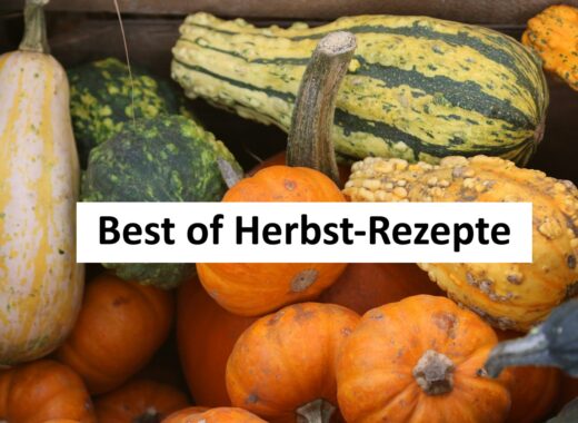 Rezepte für den Herbst | Unsere persönliche TOP 5